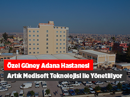 Özel Güney Adana Hastanesi Artık Medisoft Teknolojisi ile Yönetiliyor