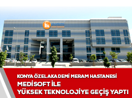 Konya Özel Akademi Meram Hastanesi Medisoft ile Yüksek Teknolojiye Geçiş Yaptı