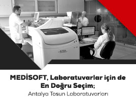 Medisoft, Laboratuvarlar için de En Doğru Seçim; Antalya Tosun Laboratuvarları